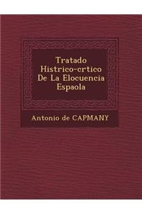 Tratado Hist Rico-Cr Tico de La Elocuencia Espa Ola