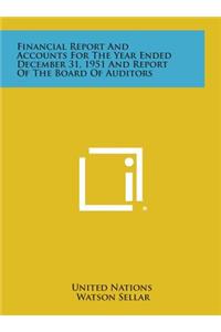 Financial Report and Accounts for the Year Ended December 31, 1951 and Report of the Board of Auditors