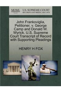 John Frankoviglia, Petitioner, V. George Camp and Donald W. Wyrick. U.S. Supreme Court Transcript of Record with Supporting Pleadings