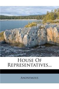 House Of Representatives...