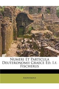 Numeri Et Particula Deuteronomii Graece Ed. I.F. Fischerus