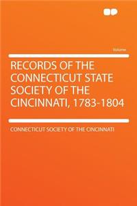 Records of the Connecticut State Society of the Cincinnati, 1783-1804