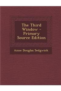 The Third Window - Primary Source Edition