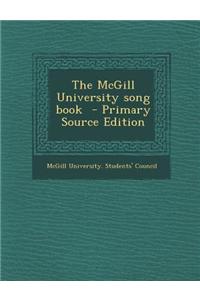 The McGill University Song Book - Primary Source Edition