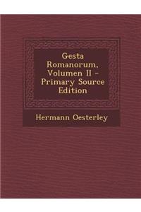 Gesta Romanorum, Volumen II - Primary Source Edition