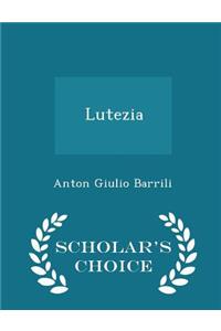 Lutezia - Scholar's Choice Edition