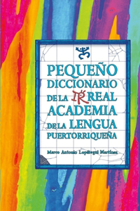 Pequeño diccionario de la Irreal academia de la lengua puertorriqueña