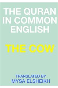 THE Cow: the Quran in Common English