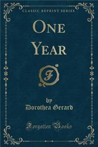 One Year (Classic Reprint)