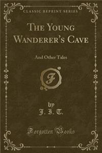 The Young Wanderer's Cave