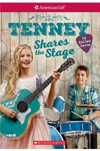 Tenney Shares the Stage (American Girl: Tenney Grant, Book 3)