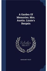 Garden Of Memories. Mrs. Austin. Lizzie's Bargain