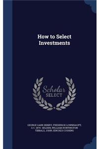 How to Select Investments