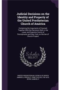 Judicial Decisions on the Identity and Property of the United Presbyterian Church of America