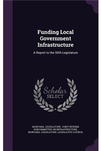 Funding Local Government Infrastructure