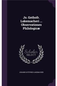 Jo. Gothofr. Lakemacheri ... Observationes Philologicæ