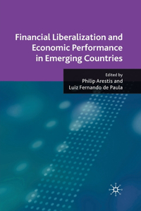 Financial Liberalization and Economic Performance in Emerging Countries