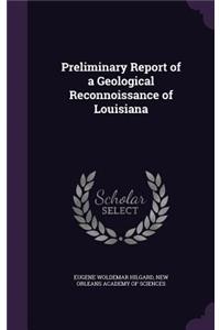 Preliminary Report of a Geological Reconnoissance of Louisiana