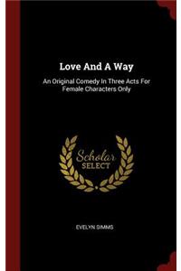 Love and a Way