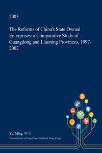 The Reforms of China's State Owned Enterprises