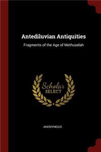 Antediluvian Antiquities