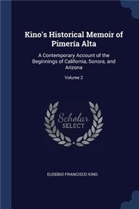 Kino's Historical Memoir of Pimería Alta