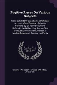 Fugitive Pieces On Various Subjects