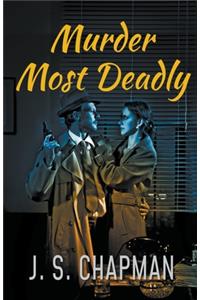 Murder Most Deadly