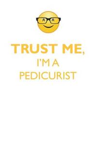 TRUST ME, I'M A PEDICURIST AFFIRMATIONS WORKBOOK Positive Affirmations Workbook. Includes