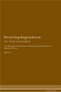 Reversing Angioedema