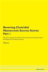 Reversing Clostridial Myonecrosis: Succe
