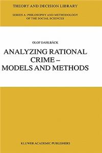 Analyzing Rational Crime -- Models and Methods