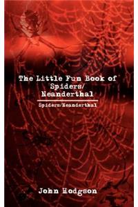 The Little Fun Book of Spiders/neanderthal