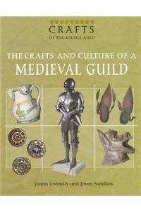 Crafts and Culture of a Medieval Guild
