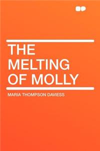 The Melting of Molly