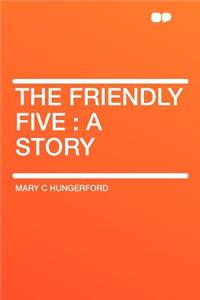 The Friendly Five