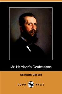 Mr. Harrison's Confessions (Dodo Press)