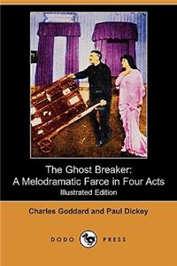 Ghost Breaker: A Melodramatic Farce in Four Acts (Illustrated Edition) (Dodo Press)