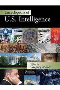 Encyclopedia of U.S. Intelligence - Two Volume Set (Print Version)