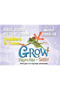 Grow, Proclaim, Serve! Toddlers & Twos Bible Story Picture Cards Winter 2012-13