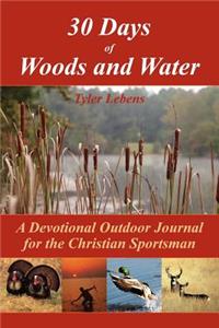 30 Days of Woods and Water