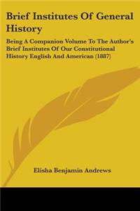 Brief Institutes Of General History