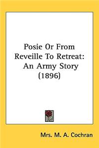 Posie Or From Reveille To Retreat