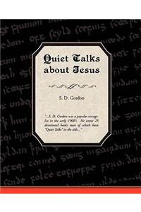 Quiet Talks about Jesus