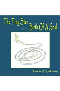 Tiny Star...Birth Of A Soul