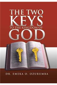 Two Keys to the Kingdom of God