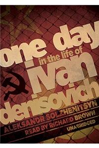 One Day in the Life of Ivan Denisovich Lib/E