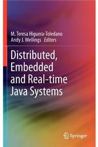 Distributed, Embedded and Real-Time Java Systems