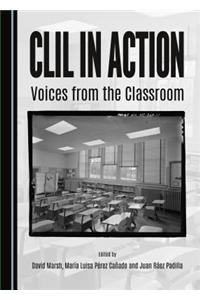 CLIL in Action: Voices from the Classroom