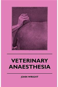 Veterinary Anaesthesia